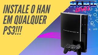 Tutorial - Como instalar o HAN em qualquer PS3