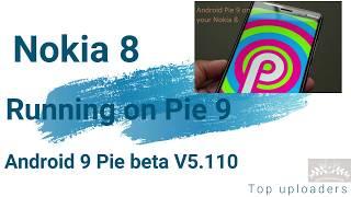Nokia 8 pie  Running on Android Pie 9 OS  Beta lab version  Android 9 Pie beta V5.110  Video