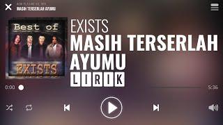 Exists - Masih Terserlah Ayumu Lirik