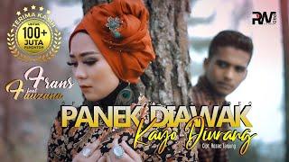 Frans Ft. Fauzana - Panek Diawak Kayo Diurang Official Music Video