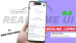 Realme 12Pro New Update  Add Air Gestures Features  Realme 12pro 14.0.807 Update Full Review 