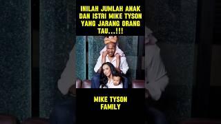 Berapa Jumlah Anak Dan Istri Mike Tyson#miketyson #viral #legendatinju #shorts
