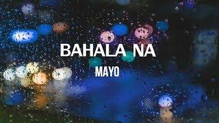 Bahala Na Lyric video  MAYO