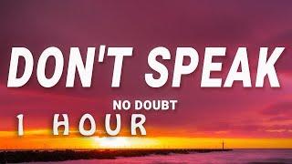  1 HOUR  No Doubt - Dont Speak Lyrics