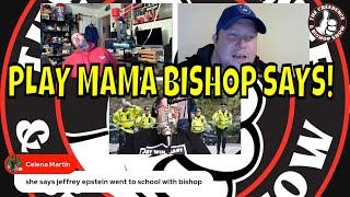 LIVE CREEDENCE AND BISHOP SHOW  LETS PLAY MAMA BISHOP SAYS