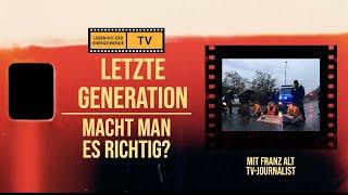 LETZTE GENERATION MACHT MAN ES RICHTIG?