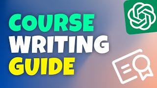 How to Write Any Course using ChatGPT  Course Writing Guide