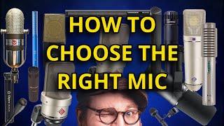 How To Choose The Right Microphone A Mic Guide