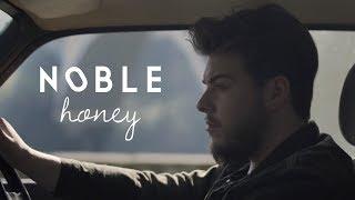 Noble - Honey Official Video