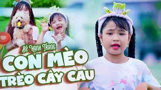 Con Mèo Trèo Cây Cau - Bé Hạnh Trang  Nhạc Thiếu Nhi Sôi Động  Nhacpro Kids  Mầm Chồi Lá