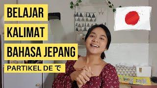 Belajar Kalimat Bahasa Jepang - Partikel DE で