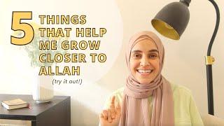 5 Things That HELP Me Get Closer to Allah  Tips to Live Intentionally