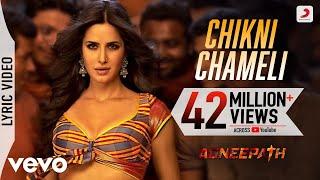 Chikni Chameli - Agneepath Best Lyric Video Katrina Hrithik  Shreya Ajay-Atul