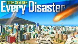 Cities Skylines Natural Disasters  EVERY DISASTER