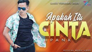 Ipank - Apakah Itu Cinta Official Music Video