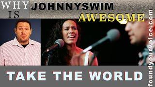 Why is Johnnyswim Take the World AWESOME? Dr. Marc Reaction & Analysis