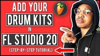 How To Organize And Add Your Drum Kits To FL Studio 20 EASY Step-By-Step Guide Beginners Tutorial