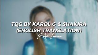 TQG by KAROL G & Shakira English Translation  Lyric Video  RALPH LARENZO