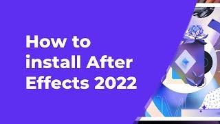 How to install Adobe After Effects CC 2022 Windows 10