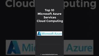 Top 10 Microsoft Azure Services