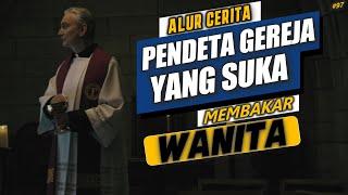 PENDETA GEREJA YANG SUKA MEMBAKAR KORBANNYA  Alur Cerita TB  Chapt. 97