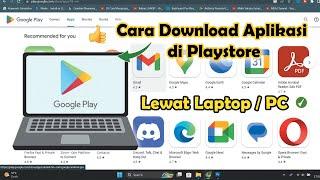  Cara Download Aplikasi di Playstore Lewat LaptopPC