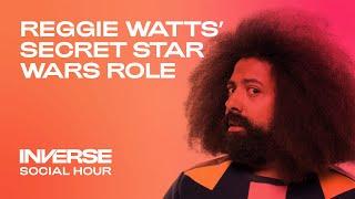 REGGIE WATTS Reveals How He Ended Up In STAR WARS  Inverse