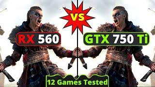 GTX 750 Ti vs Rx 560  Biggest Comparison