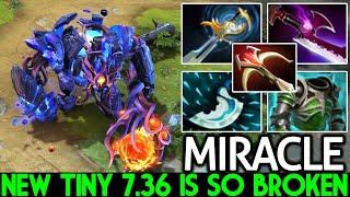 MIRACLE Tiny New Tiny 7.36 is so Broken Monster Unleashed Dota 2