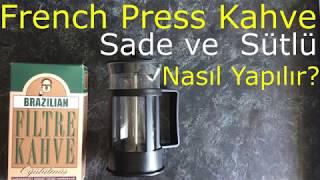 French Press Kahve Nasıl Yapılır? Sütlü Ve Sade Filtre Kahve Yapılışı.