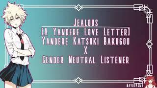 Jealous Yandere Female Katsuki Bakugou X Gender Neutral Listener