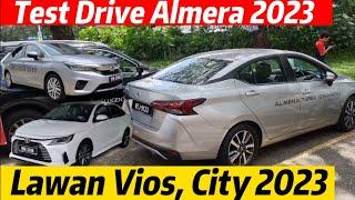 Test Drive Almera lwn Vios lwn City 2023