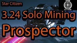 Star Citizen 3.24 Solo Prospector 101 - A Day in the Life Mining in Star Citizen