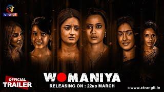 Womaniya  Official Trailer  Releasing On  22nd March  Exclusively On Atrangii App #ThisHoli