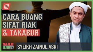 Syeikh Zainul Asri - Cara Buang Sifat Riak & Takabur