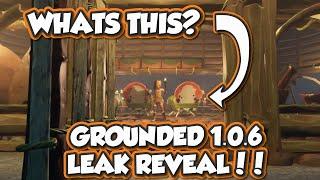 GROUNDED 1.0.6 LEAKS REVEALED