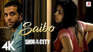 Saibo - Shor In The City  Radhika Apte Tusshar Kapoor  @ShreyaGhoshalOfficial Tochi Raina  4K