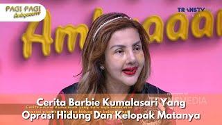 Cerita Barbie Kumalasari Yang Oprasi Hidung Dan Kelopak Matanya - PAGI PAGI AMBYAR 11124 P1