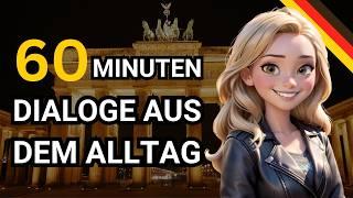 Deutsch lernen mit Dialogen  Dialoge aus dem Alltag  1-Hour Daily German Conversations