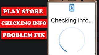 Google Play Store Login checking info problem  google Account checking info  checking info stuck