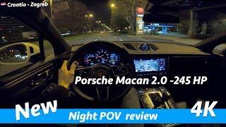 Porsche Macan 2019 - Night POV drive and review in 4K  Acceleration 0 - 100 kmh