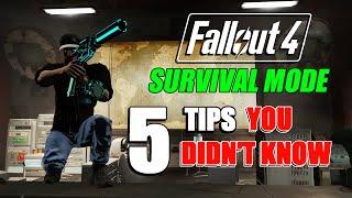 5 TIPS YOU DIDNT KNOW ABOUT FALLOUT 4 SURVIVAL MODE