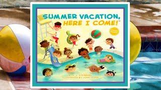  Summer Vacation Here I Come Read Aloud Kids Book - Rhyming Bedtime Stories