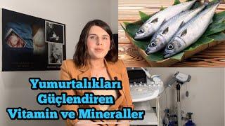  Yumurtalıkları Güçlendiren Vitamin ve Mineraller