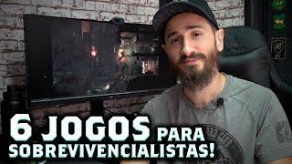 6 Jogos de sobrevivência que eu RECOMENDO - Preparado