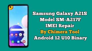 Samsung A21s IMEI Repair By Chimera Tool Android 12 U10 Binary Root Fix SM-A217F IMEI Repair 2024