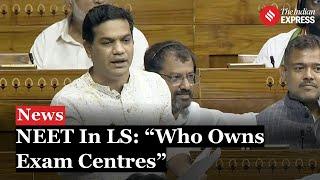 Lok Sabha Congress leader Hibi Eden Seeks Answers On NEET Irregularities Asks “Who Owns Centres”