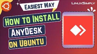 How to Install AnyDesk on Ubuntu 22.04 LTS  LinuxSimply