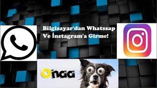 Bilgisayar dan WhatsApp Ve Instagram a GİRME  COK KOLAY