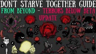 MASSIVE Terrors Below Update - From Beyond - Dont Starve Together Guide BETA